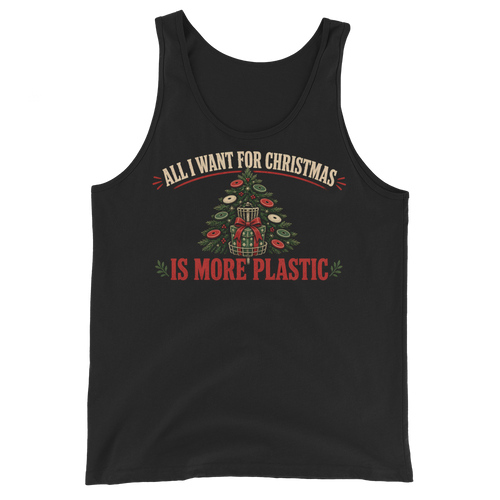 All I Want for Christmas Is More Plastic - Bella+Canvas 3480 Tank Black front