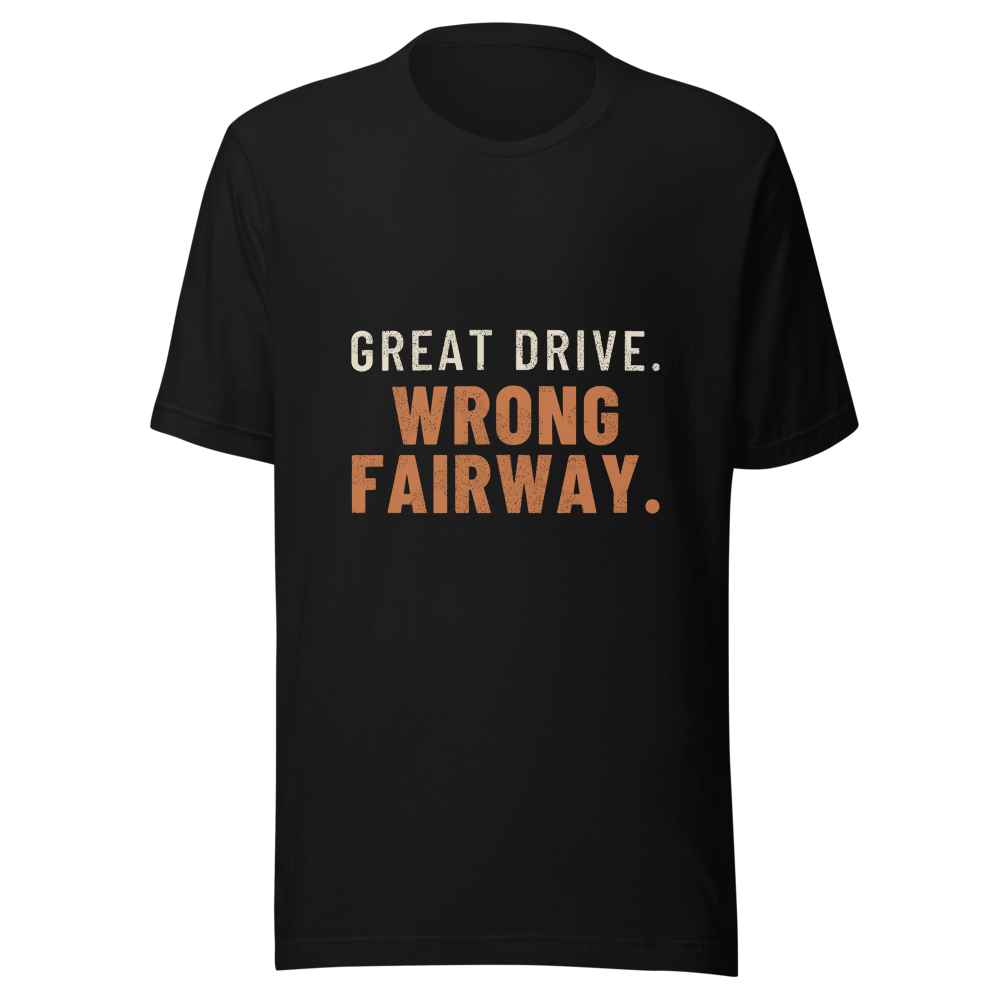 Great Drive. Wrong Fairway. - Bella+Canvas 3001 Black front