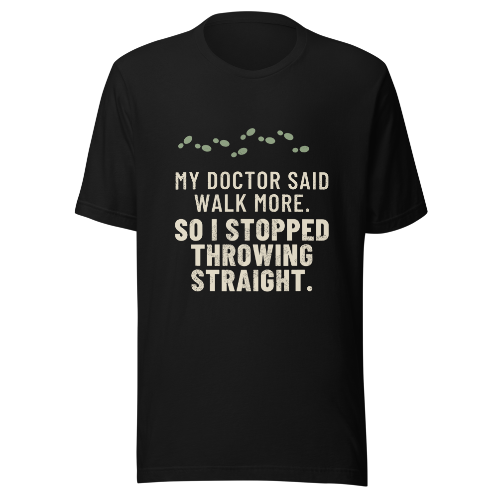 My Doctor Said Walk More. So I Stopped Throwing Straight. - Bella+Canvas 3001 Black front
