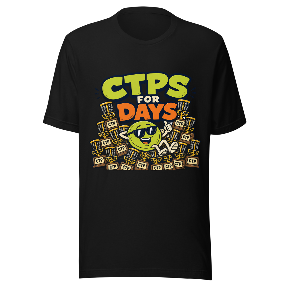 CTPs for Days — Bella+Canvas 3001 Black front
