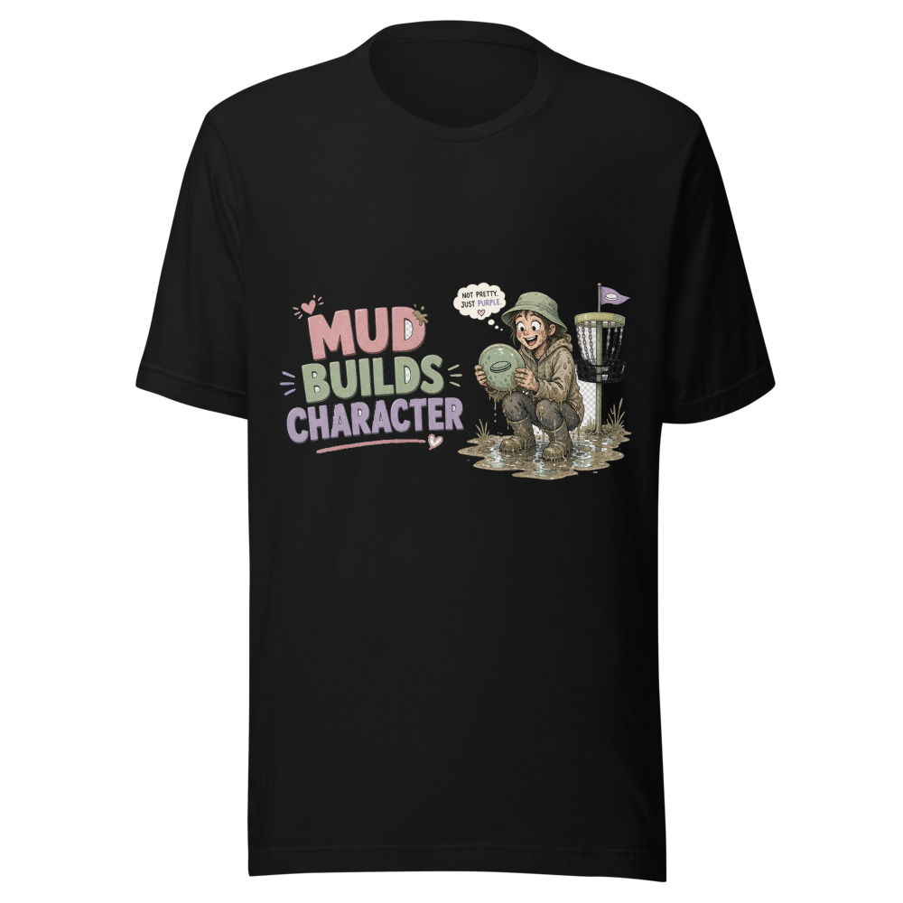 Mud Builds Character — Bella+Canvas 3001 Black front