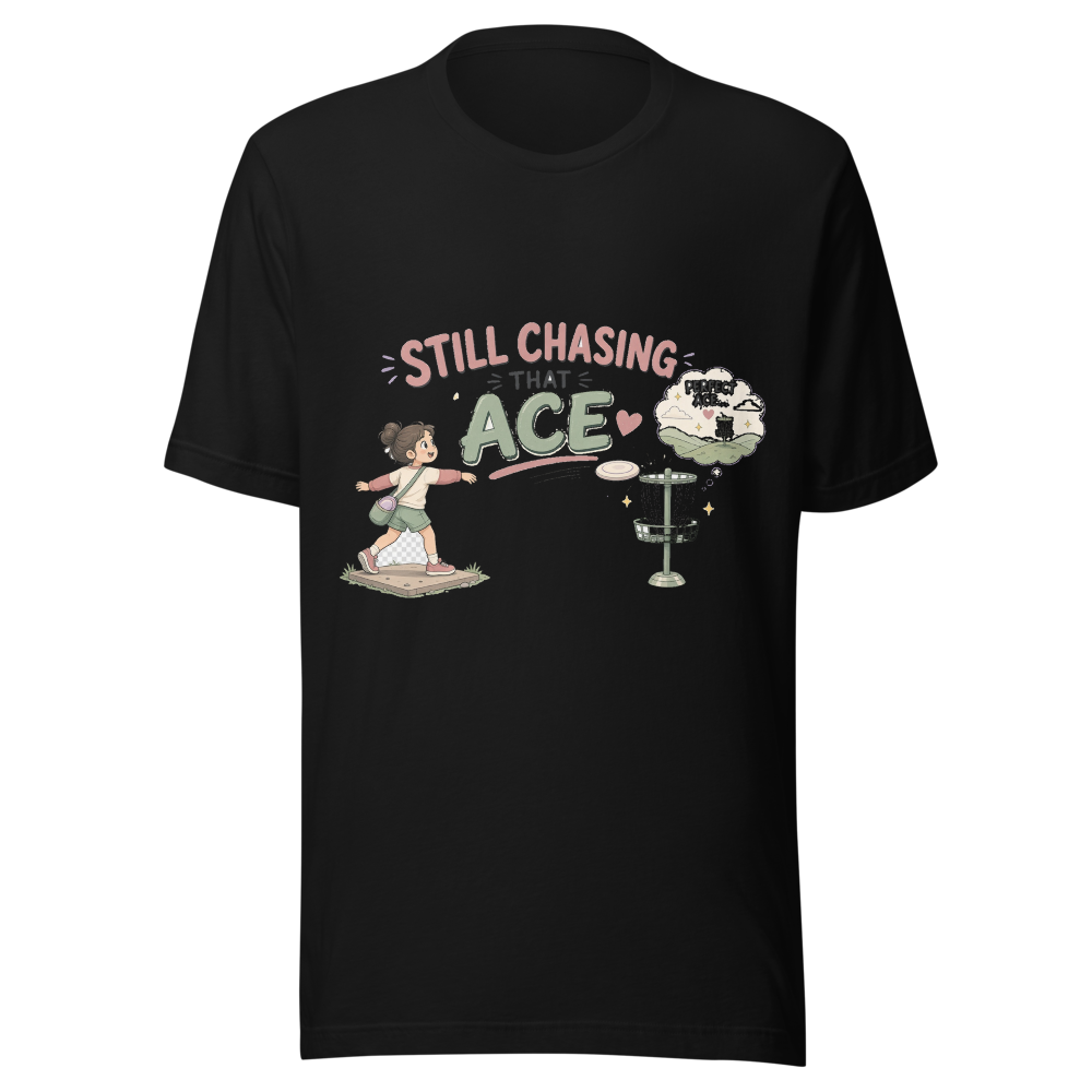Still Chasing That Ace — Bella+Canvas 3001 Black front